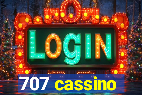 707 cassino